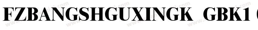 FZBANGSHGUXINGK  GBK1 0字体转换